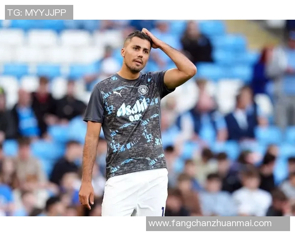 罗德里在曼城的崛起之路：从青涩小将到中场核心的华丽转身